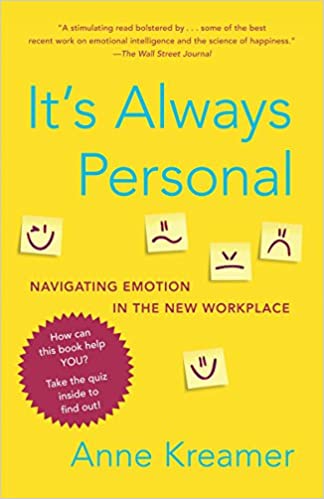 It's Always Personal: Navigating Emotion in the New Workplace