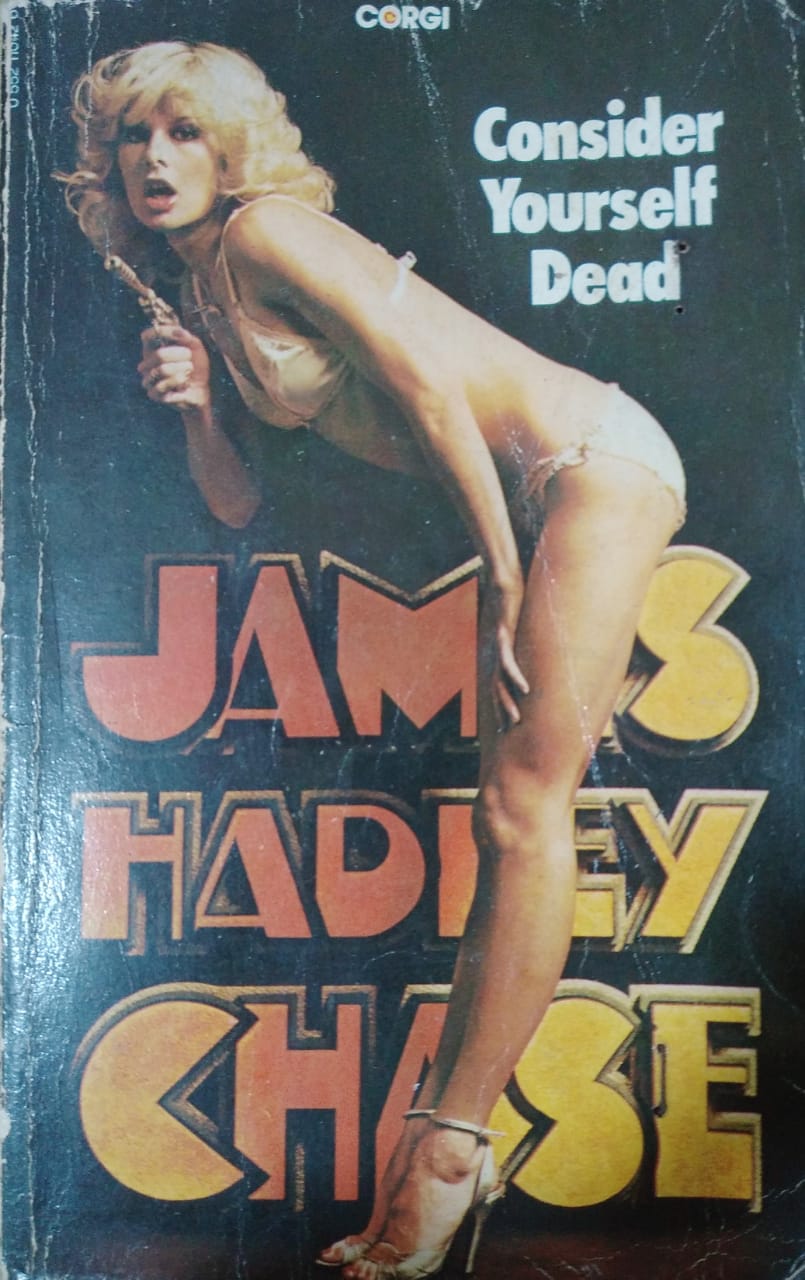 JAMES HADLEY CHASE : Consider yourself dead