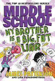 Middle School: My Brother Is a Big, Fat Liar