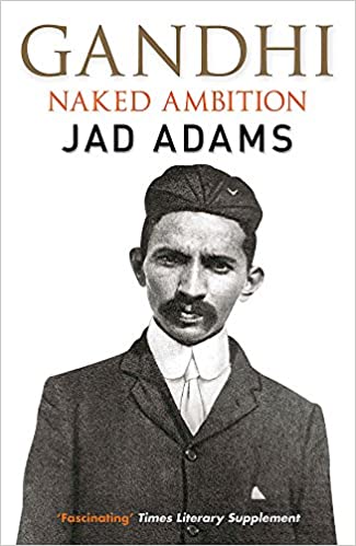 Gandhi: Naked Ambition (RARE BOOKS)