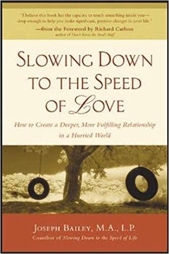 Slowing Down to the Speed of Love (RARE BOOKS)