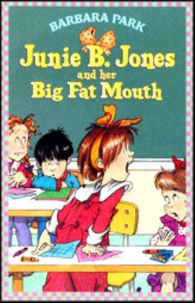 Junie B. Jones and Her Big Fat Mouth