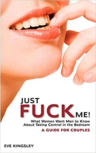 Just Fuck Me!