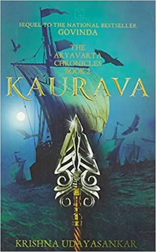 The Aryavarta Chronicles Book 2: Kaurava by Krishna Udayasankar