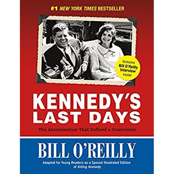 Kennedy's Last Days: The Assassination That Defined a Generation by Bill O'Reilly (RARE BOOKS)