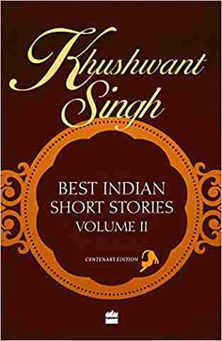 Khushwant Singh Selects Best Indian Short Stories: (Volume 2)