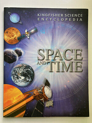 Space and Time Kingfisher Science Encyclopedia