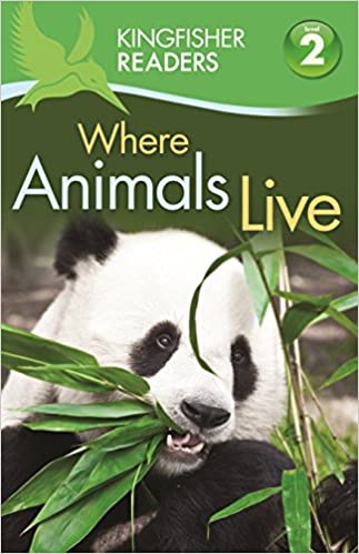 Kingfisher Readers: Where Animals Live