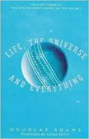 Life, the Universe and Everything (The Hitchhiker's Guide to the Galaxy)