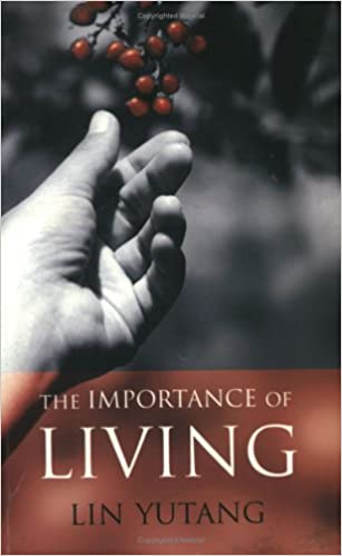 The importance of living: 1 by Lin Yutang