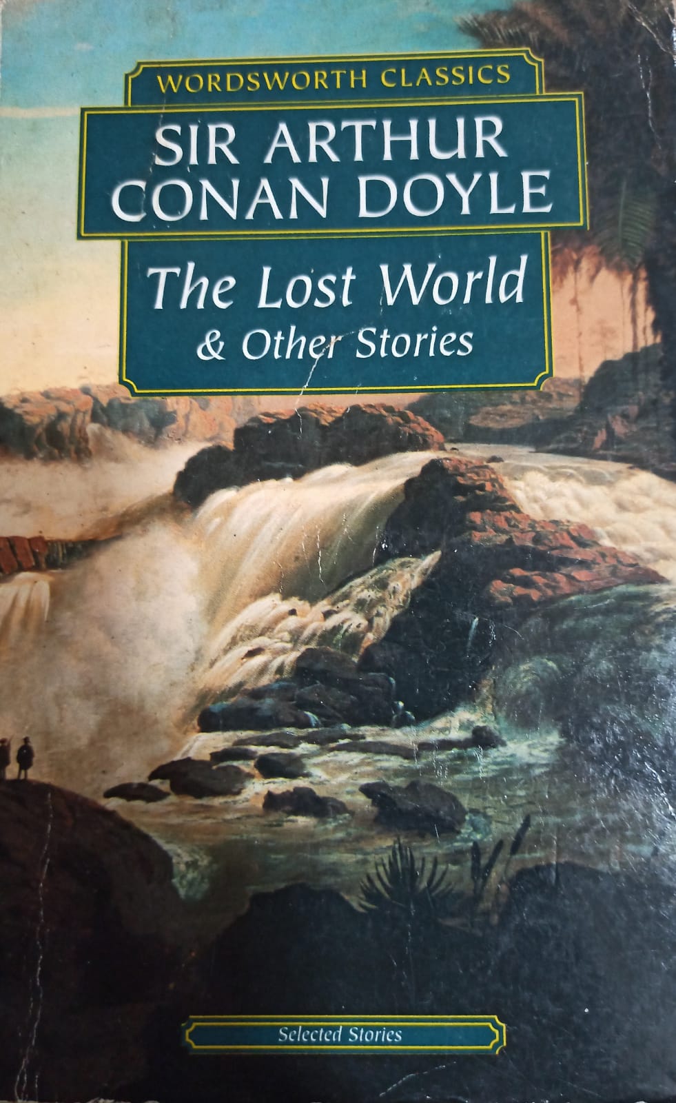 The Lost World and Other Stories by Sir Arthur Conan Doyle (Wordsworth Classics)