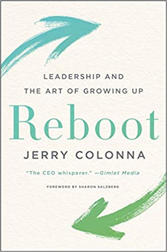 Reboot : Leadership and the Art of Growing Up by Jerry Colonna