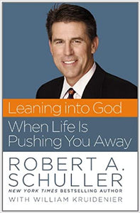 Leaning into God When Life Is Pushing You Away (RARE BOOKS)