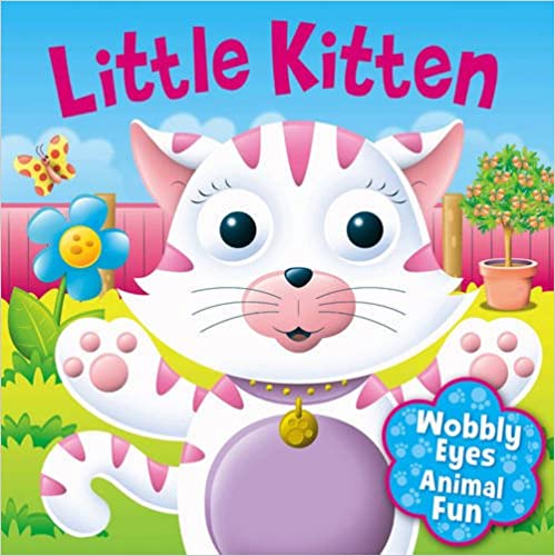 Little Kitten (Wobble Eyes Animal Fun) Board book