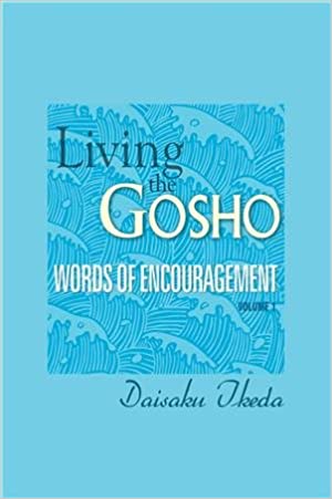 Living The Gosho: Words of Encouragement (Vol. 1)