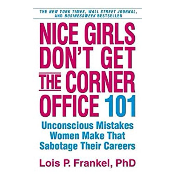 Nice Girls Don't Get the Corner Office
