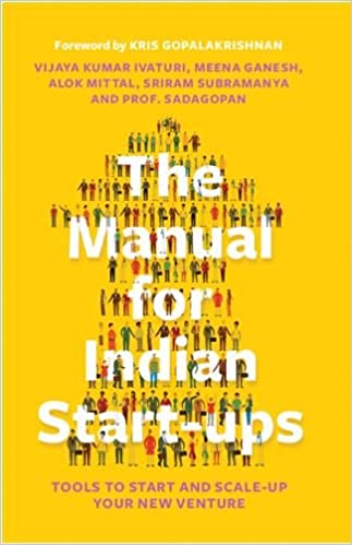 The Manual for Indian Start-ups: Tools to Start and Scale-up Your New Venture