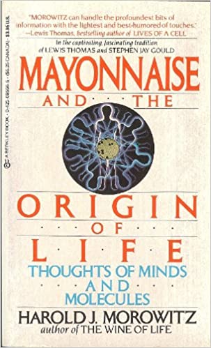 Mayonnaise and the Origin of Life (RARE BOOKS)