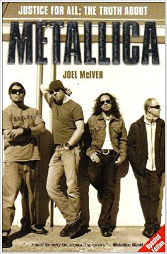 Justice for All: The Truth About "Metallica" (RARE BOOKS)