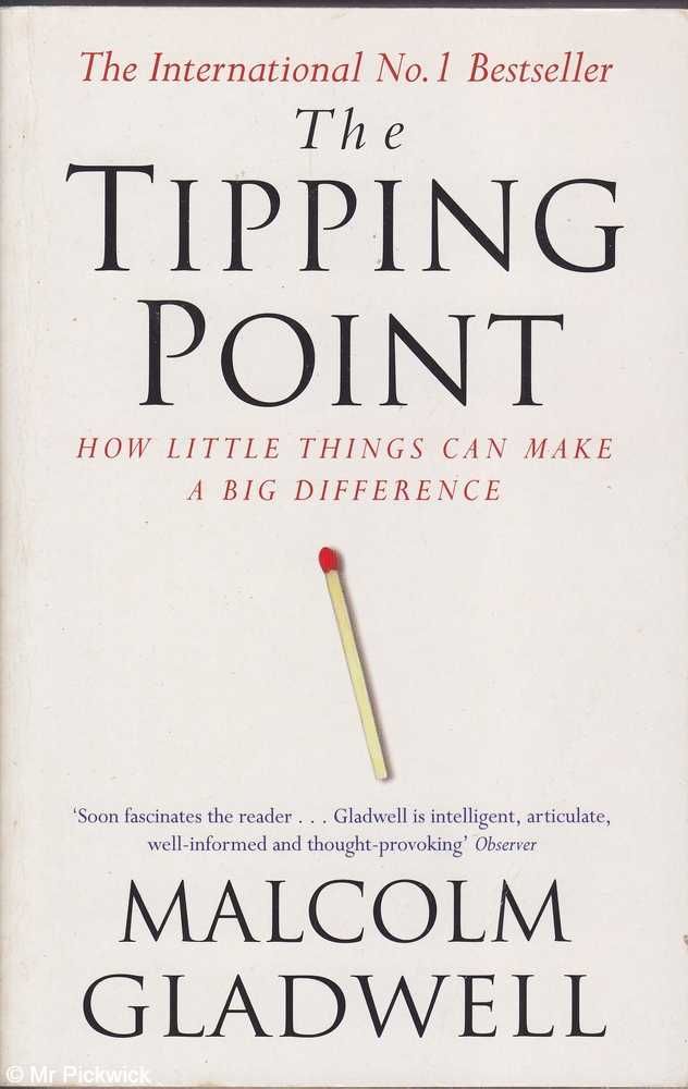 The tipping point by Malcolm Gladwell