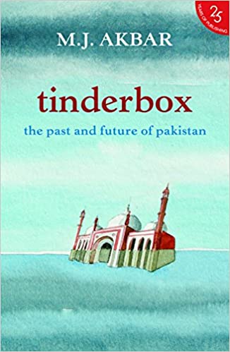 Tinderbox: The Past and Future of Pakistan