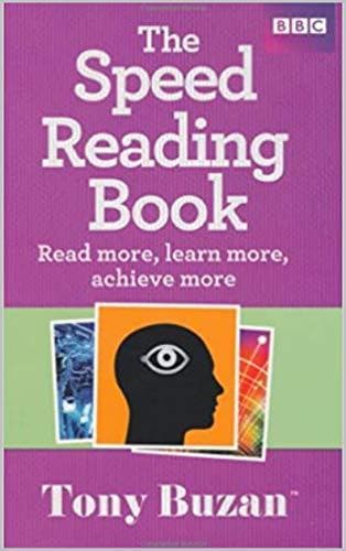 The Speed Reading Book: Read More, Learn More, Achieve More