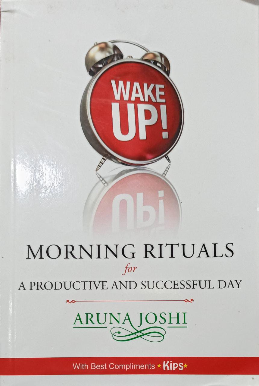 Wake Up - Morning Rituals: Morning Ritual For A Productive And Successful Day