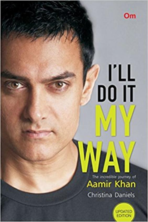 I'll do it My Way - The Incredible Journey of Aamir Khan