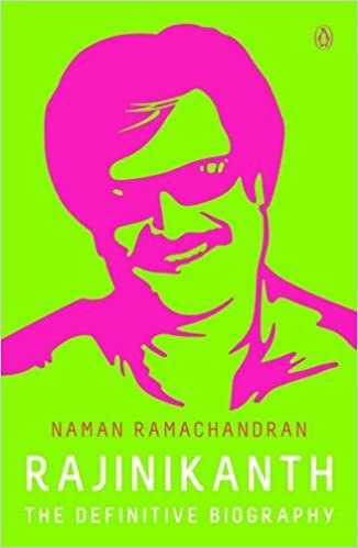 Rajinikanth - The Definitive Biography