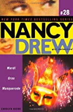 Mardi gras masquerade (volume 28) (nancy drew (all new) girl detective)
