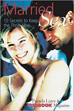 Married Sex: 10 Secrets to Keep the Thrill Alive (RARE BOOKS)