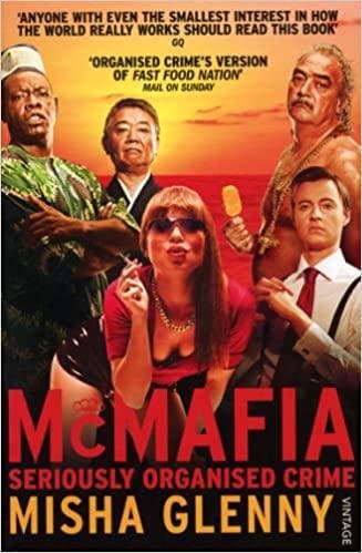 McMafia: Seriously Organised Crime by Misha Glenny