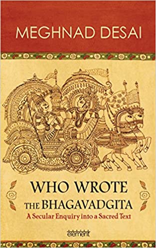 Who Wrote the Bhagavadgita: A Secular Enquiry into a Sacred Text: A Secular Inquiry Into a Sacred Test