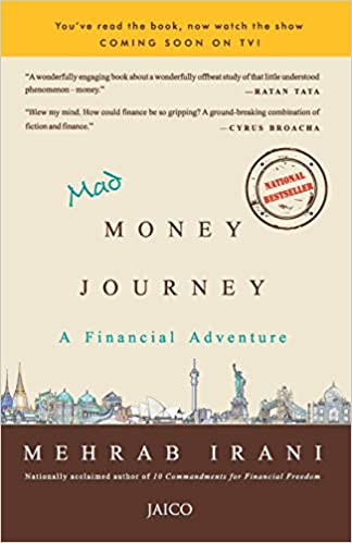 Mad money journey: a financial adventure by Mehrab Irani