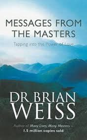 Messages from the masters by Dr. Brian Weiss