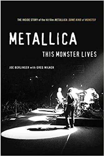 Metallica: This Monster Lives: The Inside Story of Some Kind of Monster (RARE BOOKS)