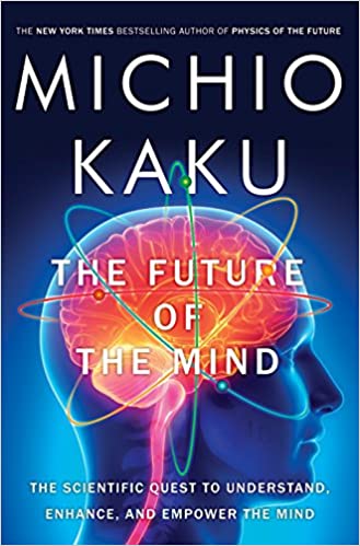 The Future of the Mind Hardcover
