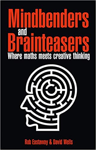 Mindbenders and Brainteasers by Rob Eastaway |David Wells(Rare books)