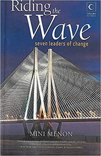 Riding the Wave: Seven Leaders of Change by Mini Menon