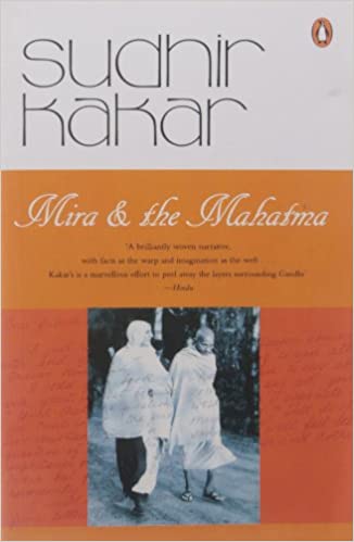 Mira and the Mahatma by Sudhir Kakar