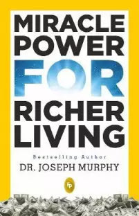 Miracle power for richer living