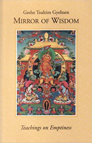 Mirror of Wisdom: Teachings on Emptiness (RARE BOOKS)