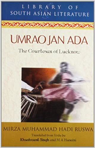 Umrao Jan Ada: The Courtesan of Lucknow