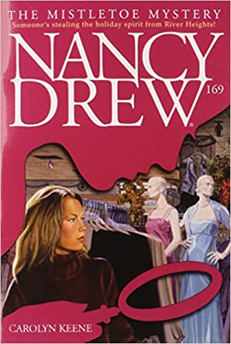 The Mistletoe mystery (volume 169) (nancy drew) by Carolyn Keene