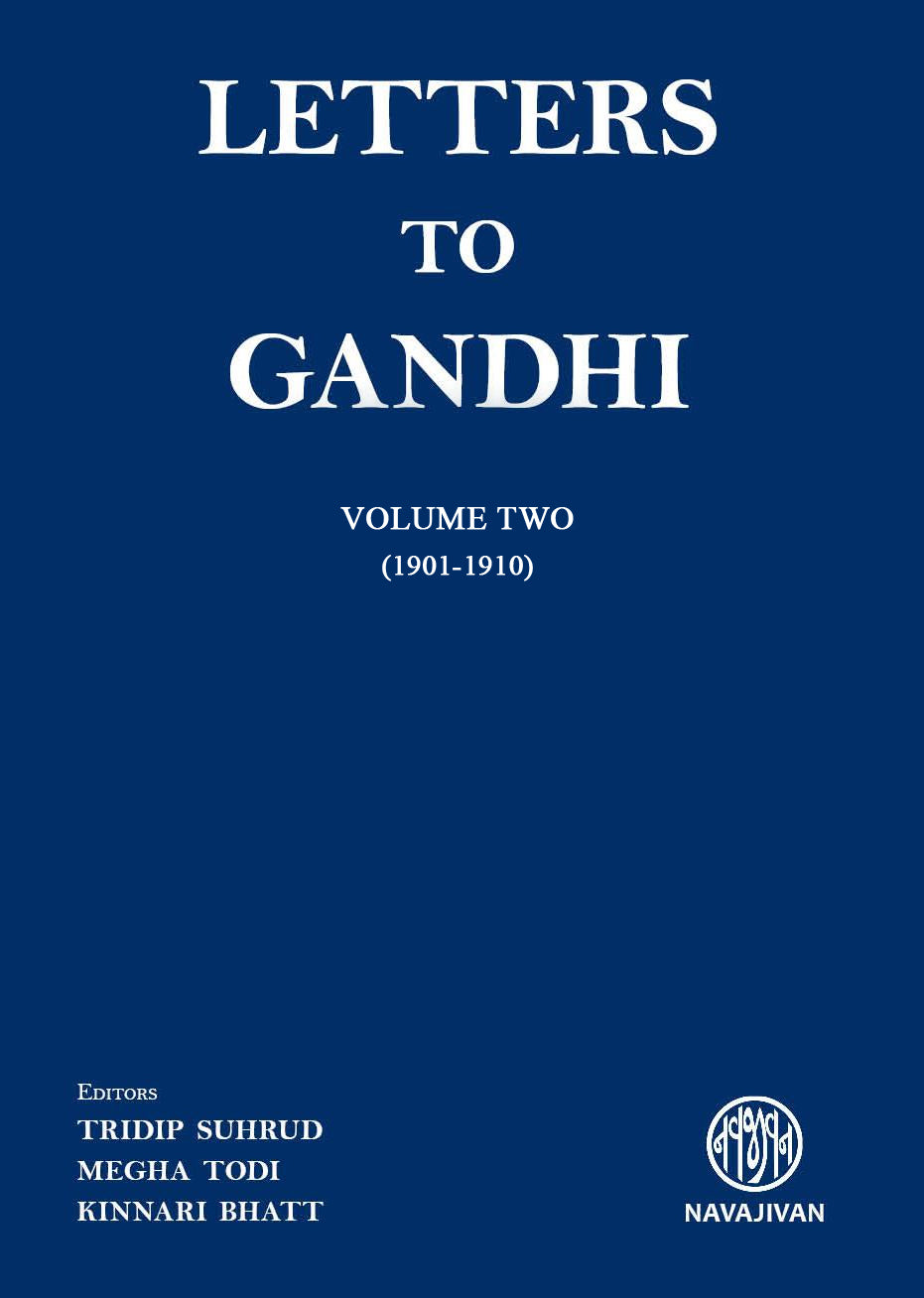 Letters To Gandhi Volume Two 1901-1910