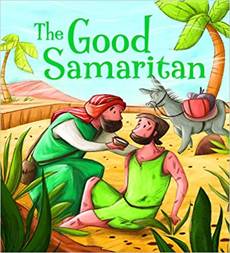 My First Bible Stories (Stories Jesus Told): The Good Samaritan
