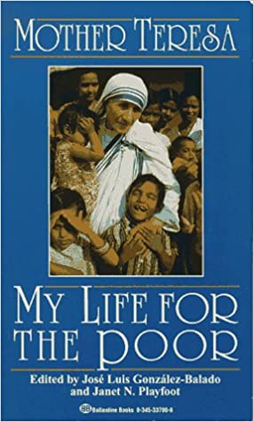 My Life for the Poor: Mother Teresa of Calcutta (RARE BOOKS)