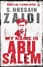 My name is abu salem by S.Hussain Zaidi