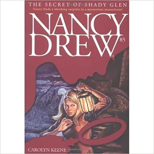Nancy drew 85; secret of shady glen by Carolyn Keene