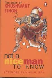 Not a nice man to know: The Best of Khushwant Singh